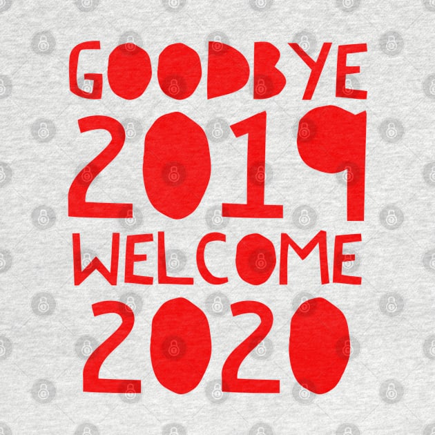 Goodbye 2019 Welcome 2020 by bubble_designer